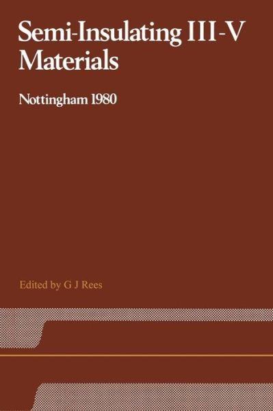 Cover for Rees · Semi-Insulating III-V Materials: Nottingham 1980 (Pocketbok) [Softcover reprint of the original 1st ed. 1980 edition] (2012)