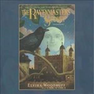 Cover for Elvira Woodruff · The Ravenmaster's Secret (CD) (2013)