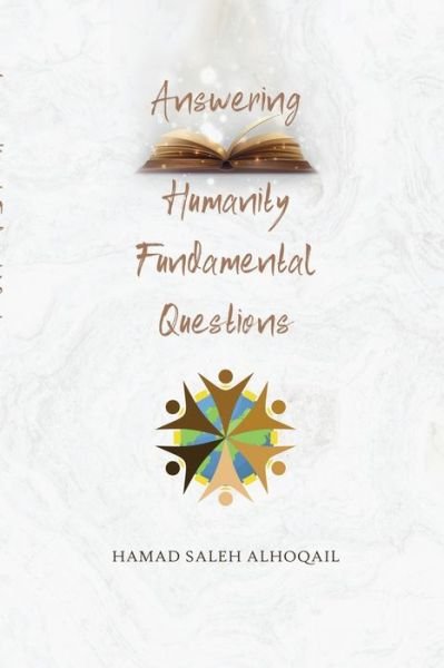 Cover for Hamad Alhoqail · Answering Humanity Fundamental Questions (Bok) (2022)