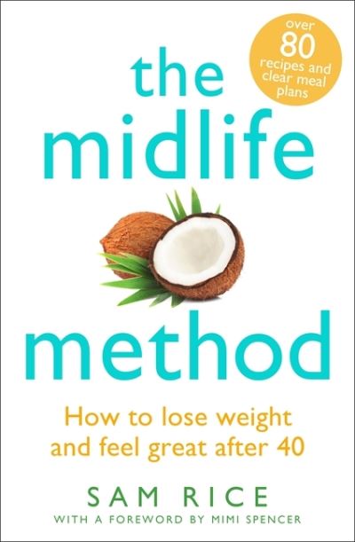 Cover for Sam Rice · The Midlife Method: How to lose weight and feel great after 40 (Paperback Book) (2021)