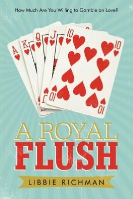 Cover for Libbie Richman · A Royal Flush (Pocketbok) (2012)
