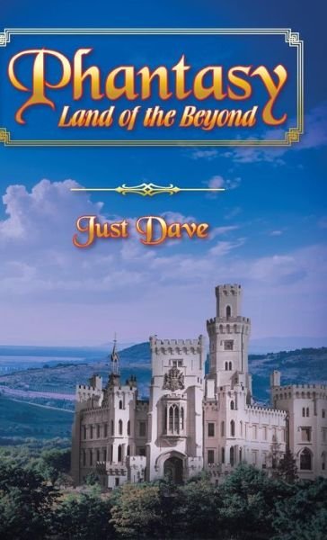 Cover for Just Dave · Phantasy - Land of the Beyond (Innbunden bok) (2014)