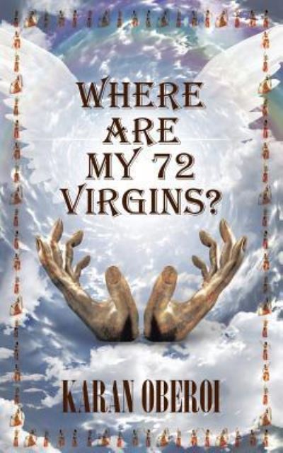Cover for Karan Oberoi · Where Are My 72 Virgins? (Pocketbok) (2016)