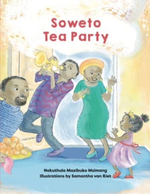 Cover for Nokuthula Mazibuko Msimang · Soweto Tea Party (Pocketbok) (2022)