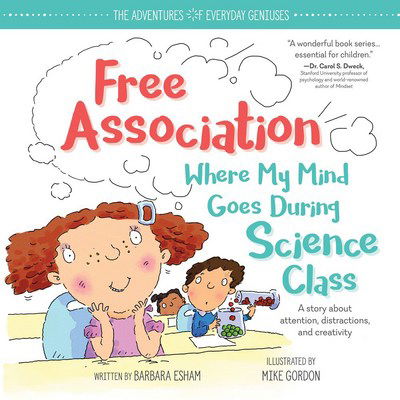 Cover for Barbara Esham · Free Association Where My Mind Goes During Science Class - The Adventures of Everyday Geniuses (Hardcover Book) (2018)