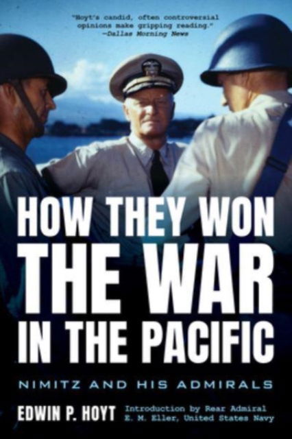 Cover for Edwin P Hoyt · How They Won the War in the Pacific: Nimitz and His Admirals (Paperback Book) [2023 edition] (2023)