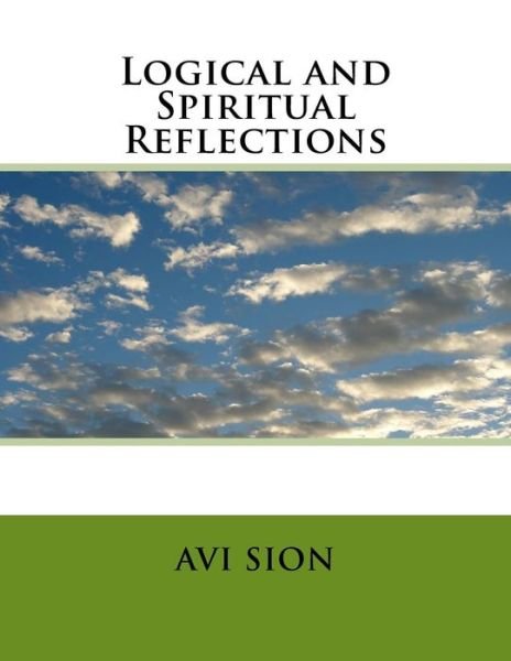 Cover for Avi Sion · Logical and Spiritual Reflections (Pocketbok) (2014)