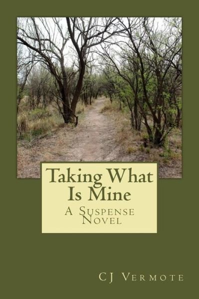 Cover for Cj Vermote · Taking What is Mine (Paperback Book) (2014)