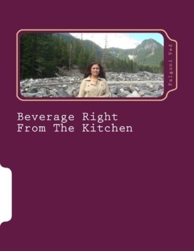 Cover for Ms Falguni G Ved · Beverage Right From The Kitchen (Paperback Bog) (2014)