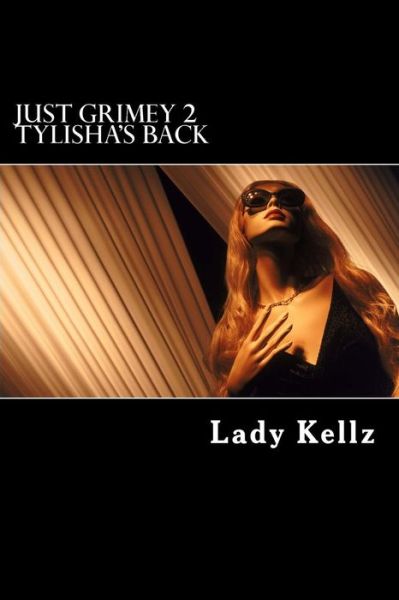 Cover for Lady Kellz · Just Grimey Ii: Tylisha's Payback (Taschenbuch) (2014)