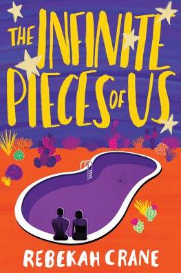 Cover for Rebekah Crane · The Infinite Pieces of Us (Hardcover Book) (2018)