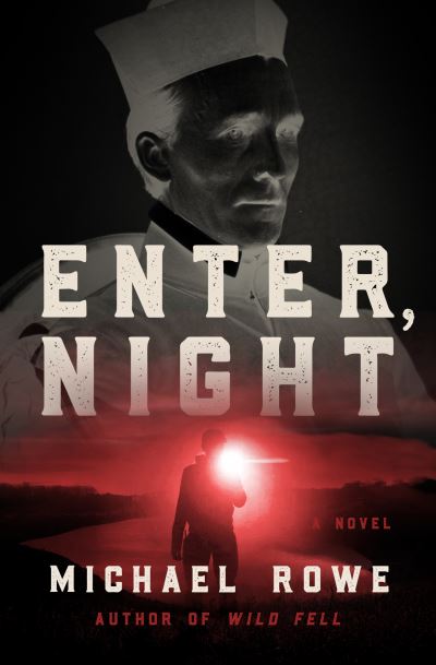 Cover for Michael Rowe · Enter, Night: A Novel (Paperback Book) (2020)