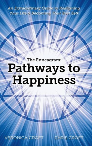 Cover for Chris Croft · The Enneagram: Pathways to Happiness: an Extraordinary Guide to Realigning Your Life &amp; Becoming Your Best Self (Gebundenes Buch) (2015)