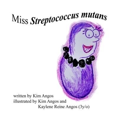 Cover for Kim Angos · Miss Streptococcus Mutans (Paperback Book) (2015)