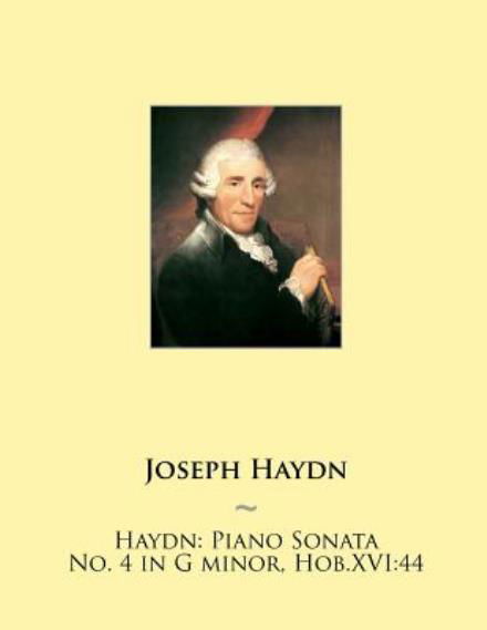 Cover for Joseph Haydn · Haydn: Piano Sonata No. 4 in G Minor, Hob.xvi:44 (Paperback Book) (2015)