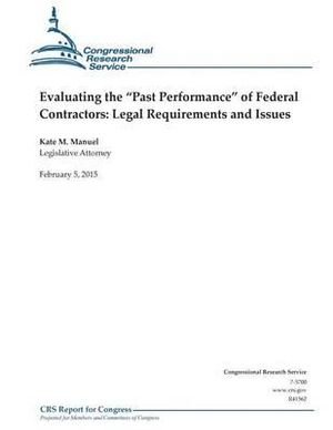 Cover for Congressional Research Service · Evaluating the Past Performance of Federal Contractors: Legal Requirements and Issues (Taschenbuch) (2015)
