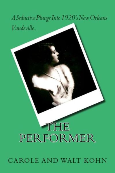 Cover for Kohn, Carole and Walt · The Performer (Paperback Book) (2015)