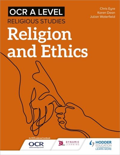 OCR A Level Religious Studies: Religion and Ethics - Julian Waterfield - Books - Hachette Learning - 9781510479951 - August 28, 2020