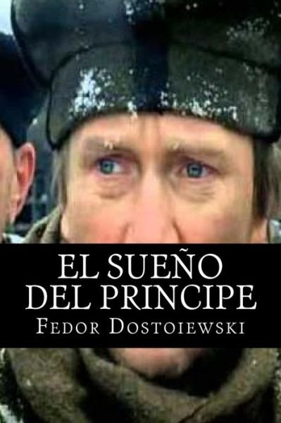 Cover for Fedor Dostoiewski · El Sueno Del Principe (Taschenbuch) (2015)