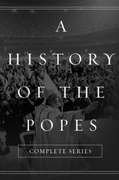 Cover for Wyatt North · A History of the Popes: Complete Series (Taschenbuch) (2015)