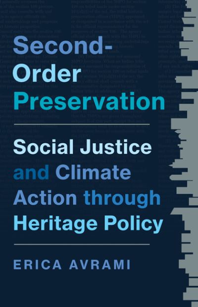 Cover for Erica Avrami · Second-Order Preservation: Social Justice and Climate Action through Heritage Policy (Paperback Book) (2024)