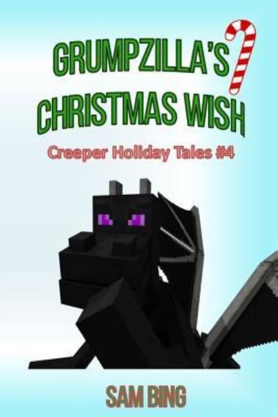 Cover for Sam Bing · Grumpzilla's Christmas Wish (Paperback Book) (2015)