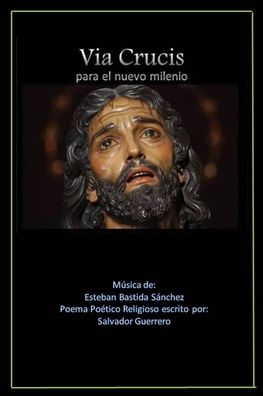 Cover for Salvador Guerrero Reyes · Via Crucis para el nuevo milenio (Paperback Book) (2017)