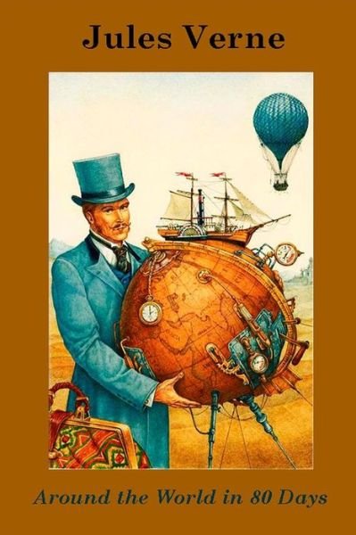 Around the World in 80 Days - Jules Verne - Bøker - Createspace Independent Publishing Platf - 9781523237951 - 4. januar 2016