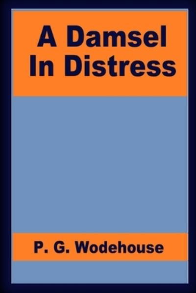 Cover for Pelham Grenville Wodehouse · Damsel in Distress (Book) (2016)