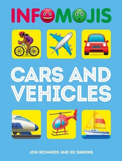 Cover for Jon Richards · Infomojis: Cars and Vehicles - Infomojis (Hardcover Book) [Illustrated edition] (2018)