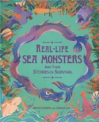 Cover for Anita Ganeri · Real-life Sea Monsters and their Stories of Survival - Real-life Monsters (Gebundenes Buch) (2023)