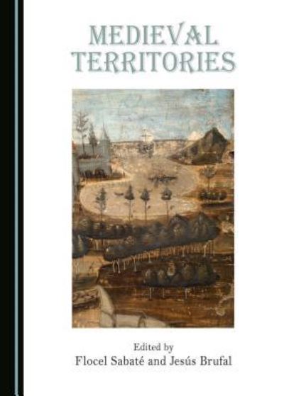 Cover for Flocel Sabate · Medieval Territories (Hardcover Book) (2018)