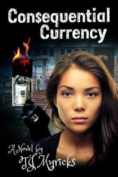 Tj Myricks · Consequential Currency (Paperback Book) (2016)