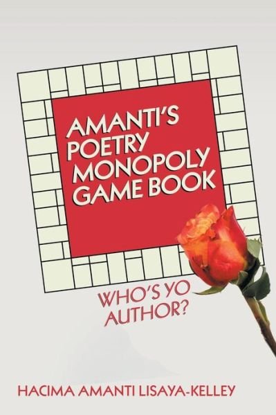 Cover for Hacima Amanti Lisaya-Kelley · Amanti'S Poetry Monopoly Game Book (Paperback Book) (2018)