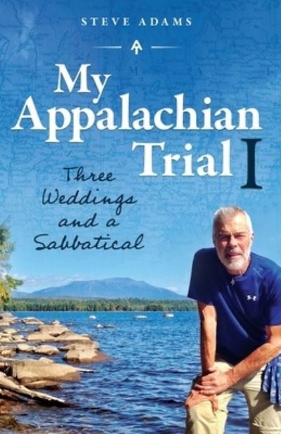 Cover for Steve Adams · My Appalachian Trial I (Paperback Book) (2016)