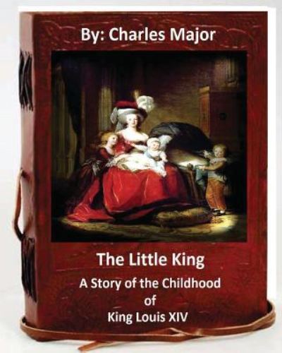 Cover for Charles Major · The Little King (Pocketbok) (2016)