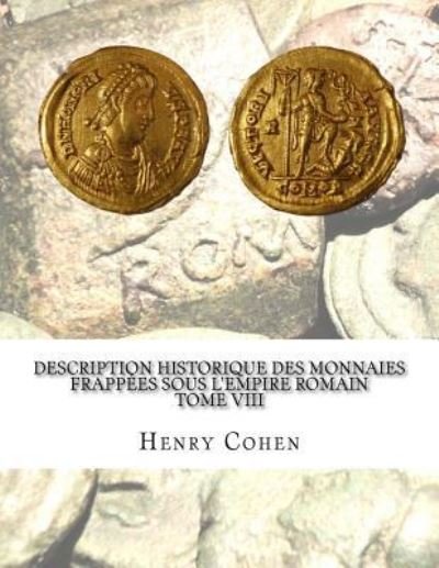 Cover for Henry Cohen · Description historique des monnaies frappees sous l'Empire romain Tome VIII (Pocketbok) (2016)