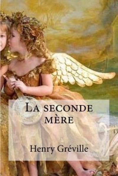 Cover for Henry Greville · La seconde mere (Paperback Book) (2016)