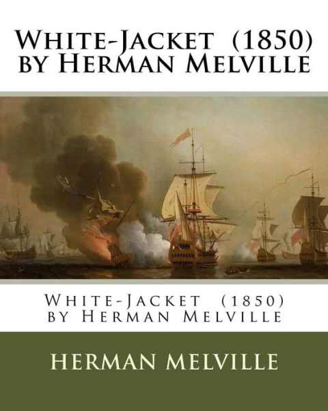 Cover for Herman Melville · White-Jacket (1850) by Herman Melville (Pocketbok) (2016)