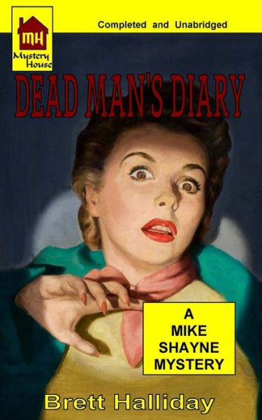 Dead Man's Diary - Brett Halliday - Książki - Nook Press - 9781538020951 - 24 marca 2017