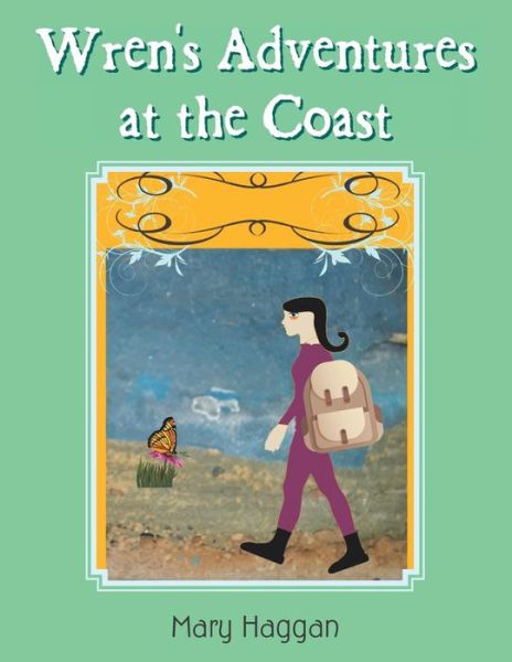 Cover for Mary Haggan · Wren's Adventures at the Coast (Paperback Book) (2018)