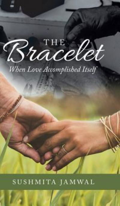 Cover for Sushmita Jamwal · The Bracelet (Hardcover Book) (2018)