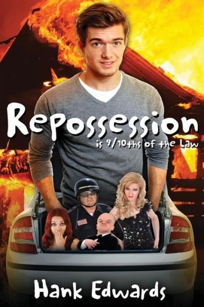 Repossession is 9/10ths of the Law - Hank Edwards - Books - Createspace Independent Publishing Platf - 9781548029951 - October 10, 2017