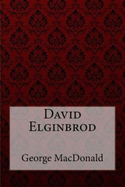 Cover for George MacDonald · David Elginbrod George MacDonald (Paperback Bog) (2017)