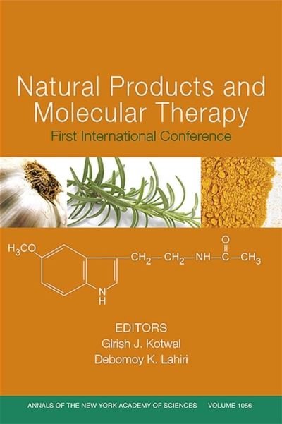 Natural Products and Molecular Therapy: First International Conference, Volume 1056 - Annals of the New York Academy of Sciences - GJ Kotwal - Books - John Wiley and Sons Ltd - 9781573315951 - July 26, 2006