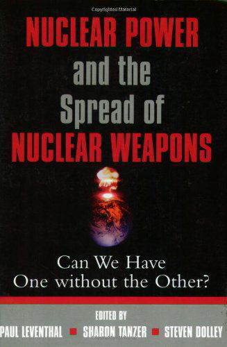 Cover for Paul Leventhal · Nuclear Power and the Spread of Nuclear Weapons: Can We Have One Without the Other? (Paperback Book) (2002)