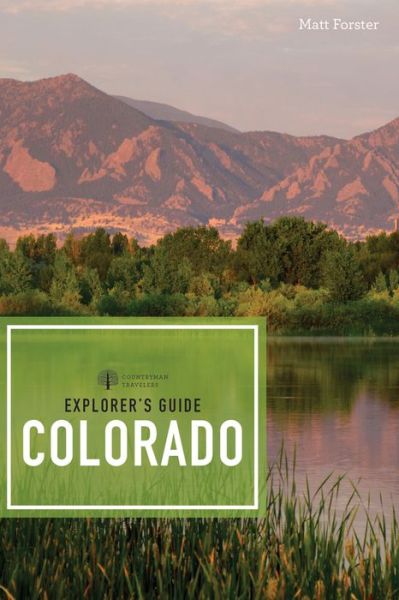 Cover for Matt Forster · Explorer's Guide Colorado - Explorer's Complete (Paperback Book) [Third edition] (2017)