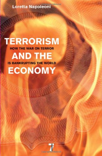 Cover for Loretta Napoleoni · Terrorism and the Economy: How the War on Terror is Bankrupting the World (Paperback Book) (2010)