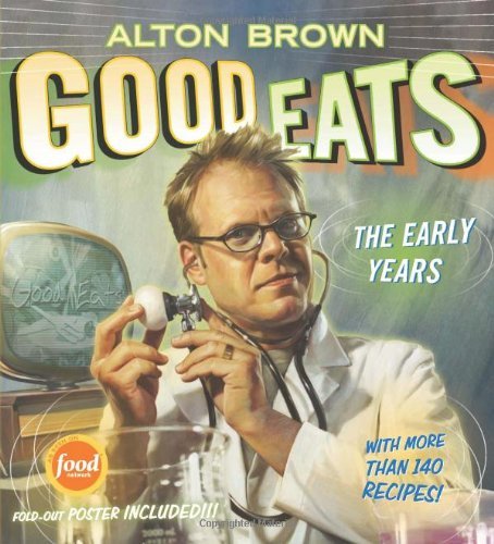 Cover for Alton Brown · Good Eats (Hardcover Book) [1st Printing edition] (2009)