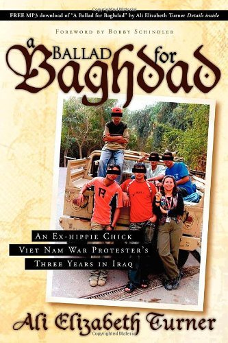 Cover for Ali Elizabeth Turner · Ballad for Baghdad: An Ex-Hippie Chick Viet Nam War Protester's Three Years in Iraq (Pocketbok) (2008)